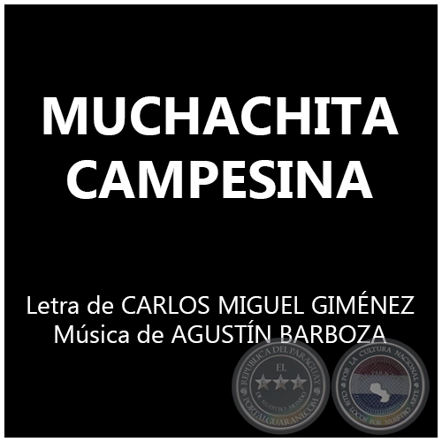 MUCHACHITA CAMPESINA - Música de AGUSTÍN BARBOZA